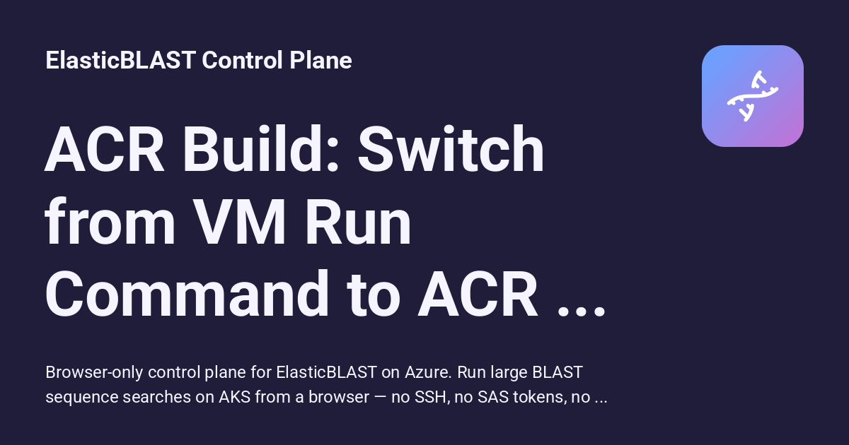 ACR Build: Switch from VM Run Command to ACR Build Tasks API ...