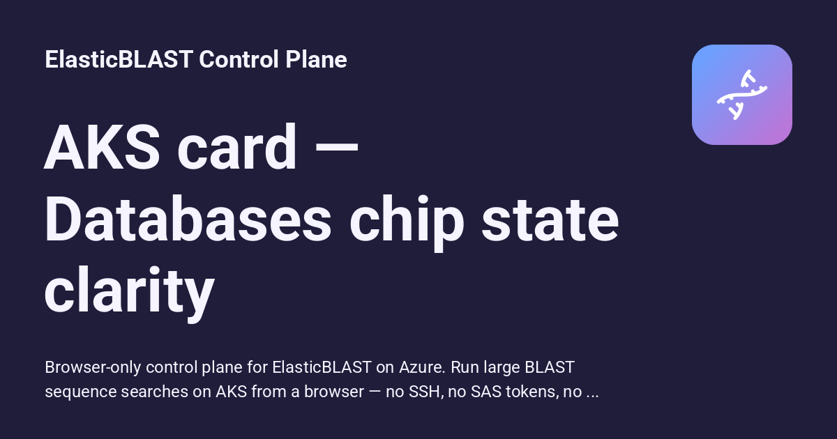 AKS card — Databases chip state clarity - ElasticBLAST Control Plane