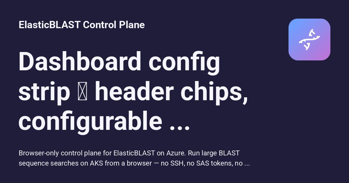Dashboard config strip → header chips, configurable auto-refresh ...