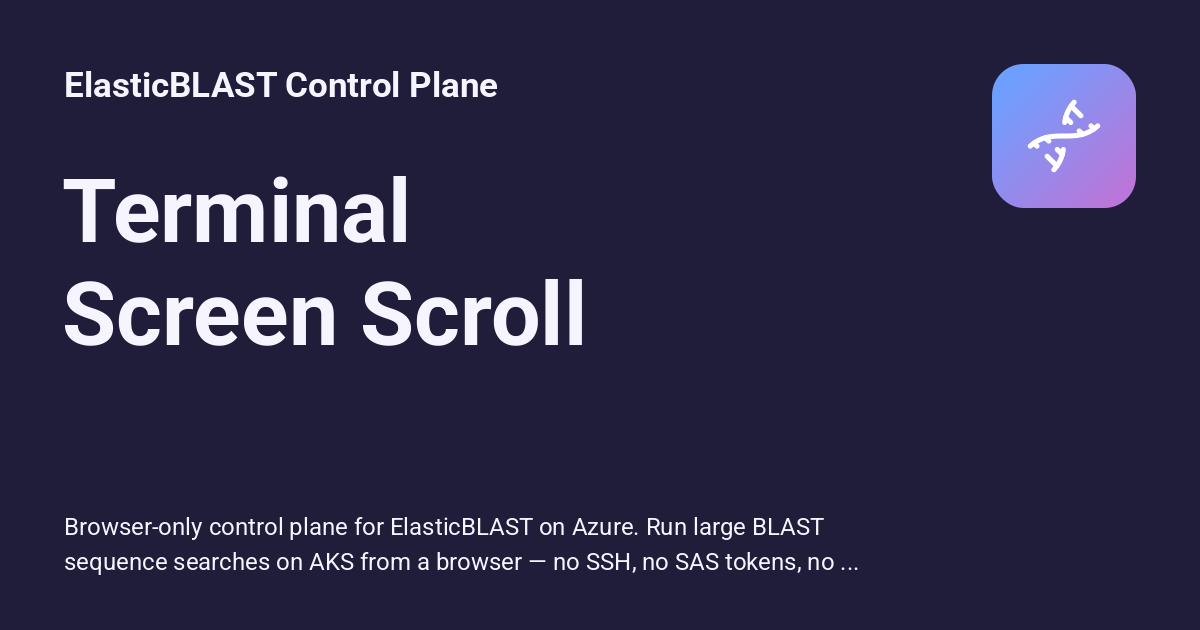 Terminal Screen Scroll - ElasticBLAST Control Plane
