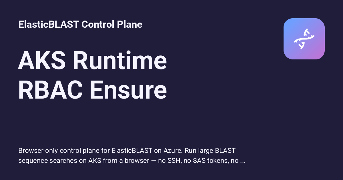 AKS Runtime RBAC Ensure - ElasticBLAST Control Plane