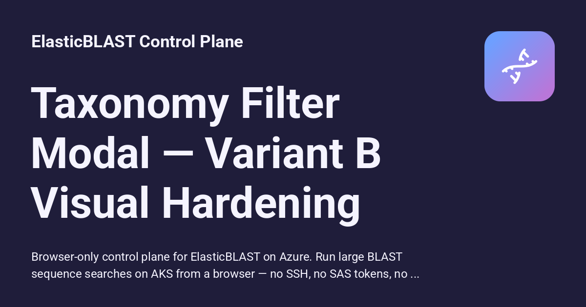 Taxonomy Filter Modal — Variant B Visual Hardening - ElasticBLAST ...