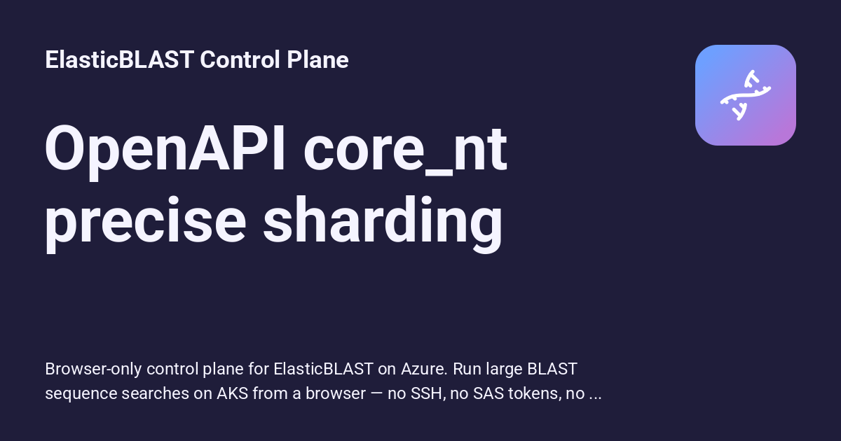 OpenAPI core_nt precise sharding - ElasticBLAST Control Plane