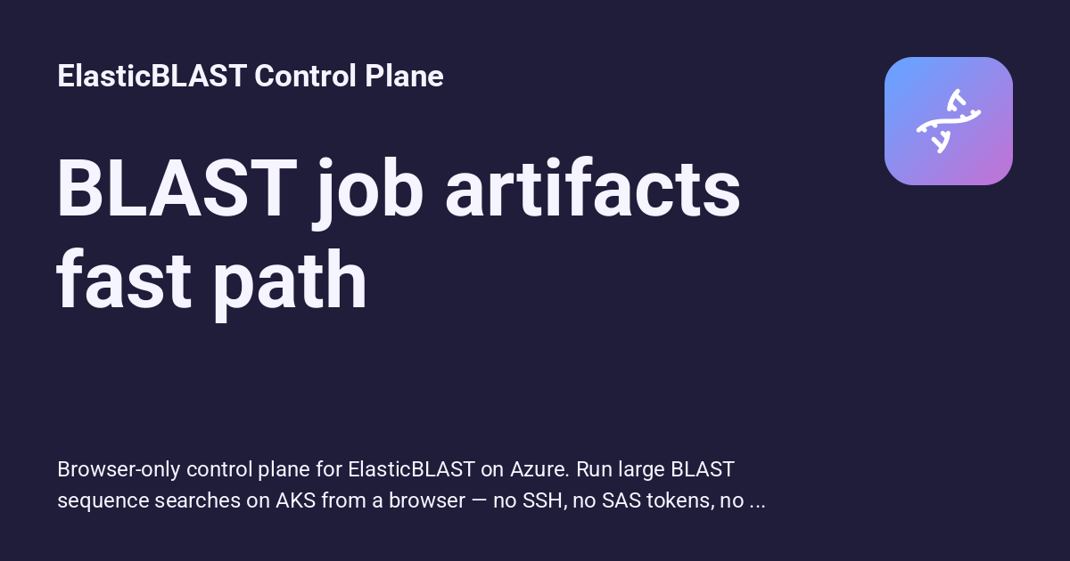 BLAST job artifacts fast path - ElasticBLAST Control Plane