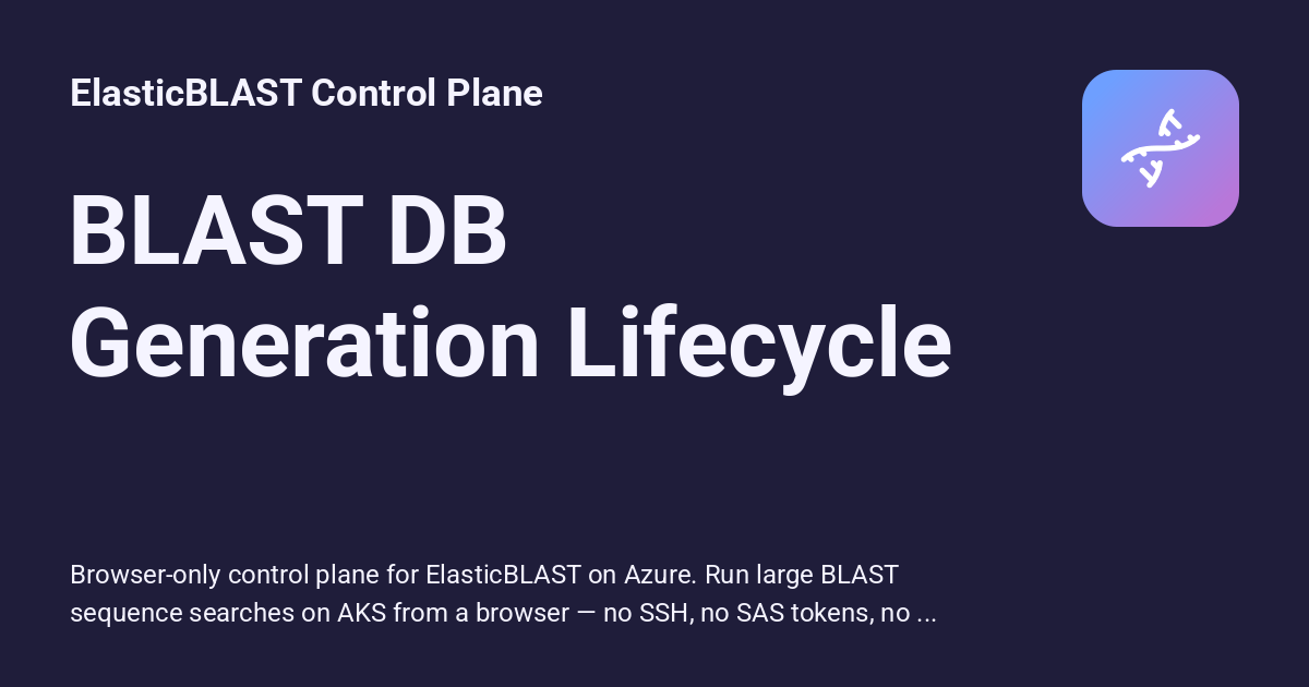 BLAST DB Generation Lifecycle - ElasticBLAST Control Plane