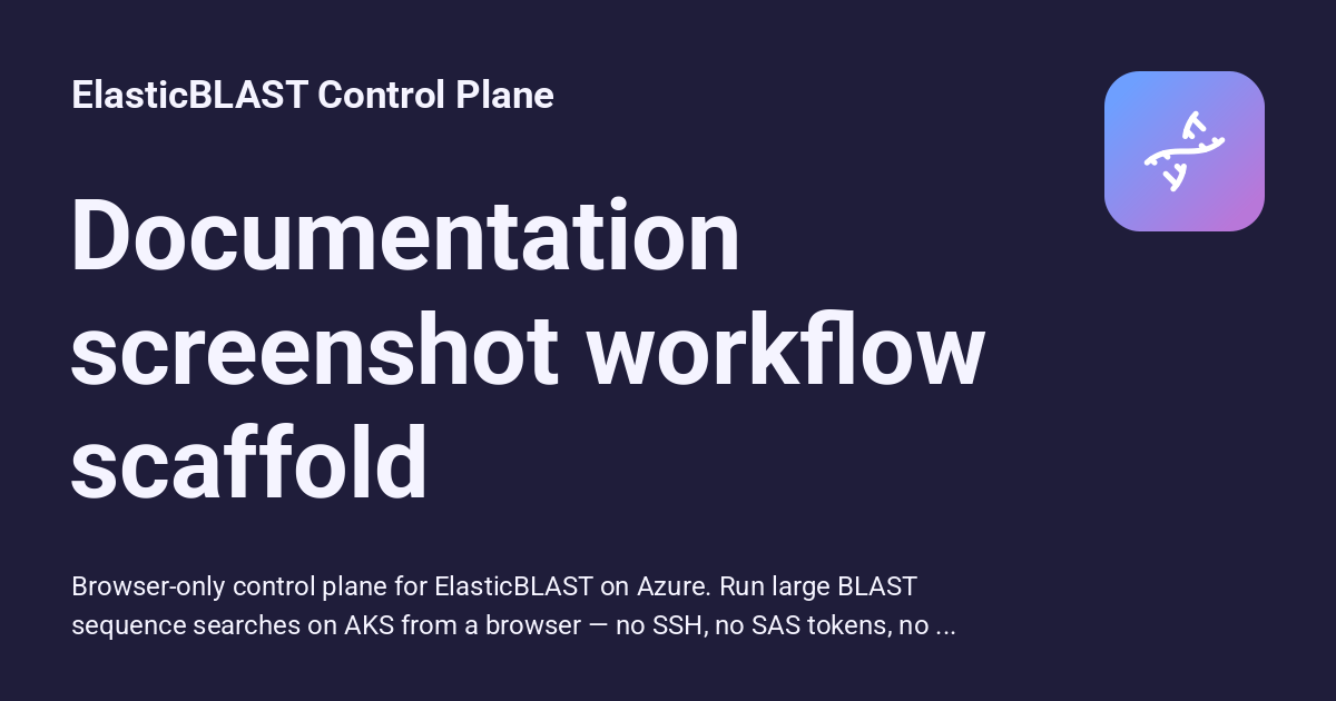 Documentation screenshot workflow scaffold - ElasticBLAST Control Plane