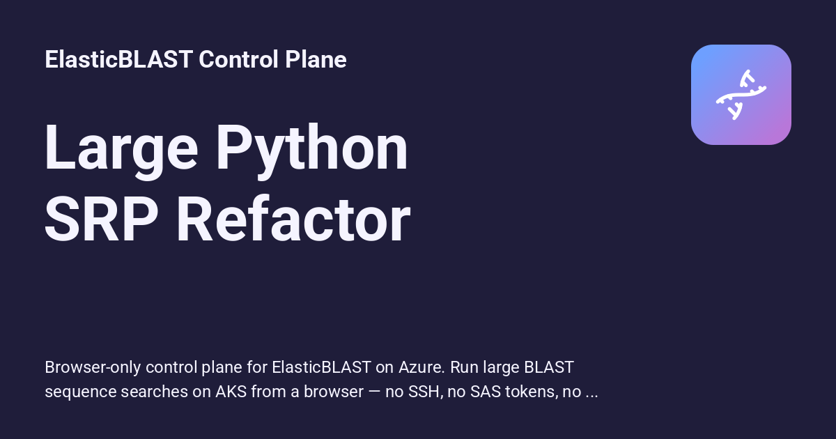 Large Python SRP Refactor - ElasticBLAST Control Plane