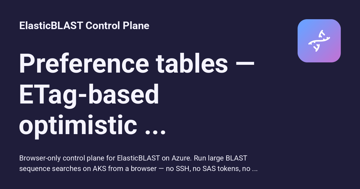 Phreference Table Preference tables — ETag-based optimistic concurrency - ElasticBLAST ...